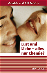 Buchcover von Lust und Liebe - alles nur Chemie?